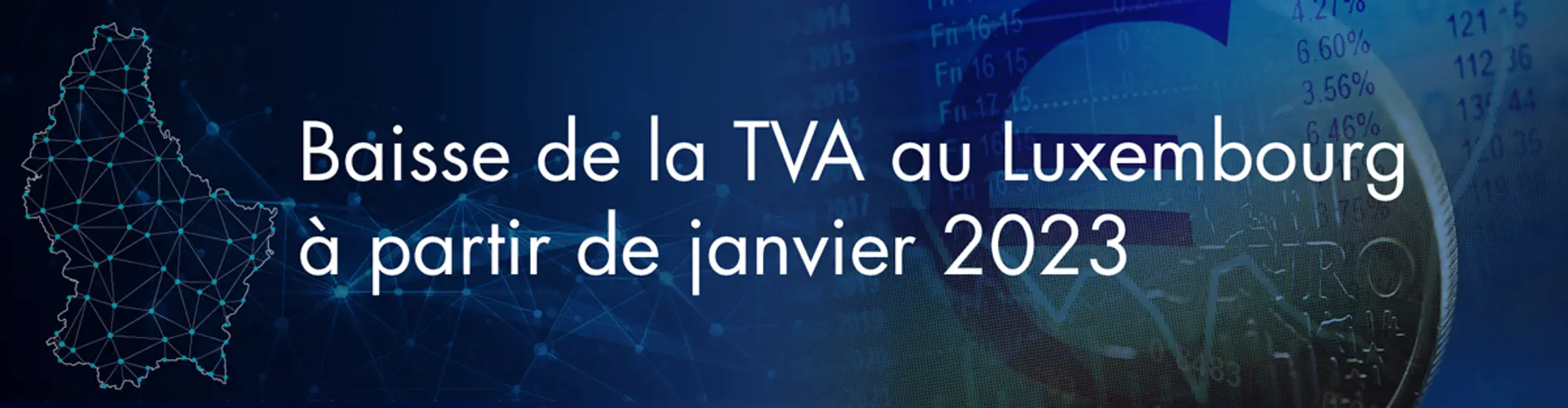 Baisse de la TVA au Luxembourg à partir de Janvier 2023